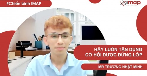 Hãy luôn trân trọng những cơ hội khi được đứng lớp - Mr Trương Nhật Minh