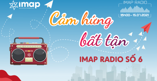 IMAP Radio số 6: Cảm hứng bất tận