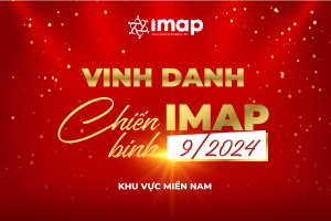  VINH DANH CHIẾN BINH IMAP THÁNG 9/2024 - KHU VỰC MIỀN NAM