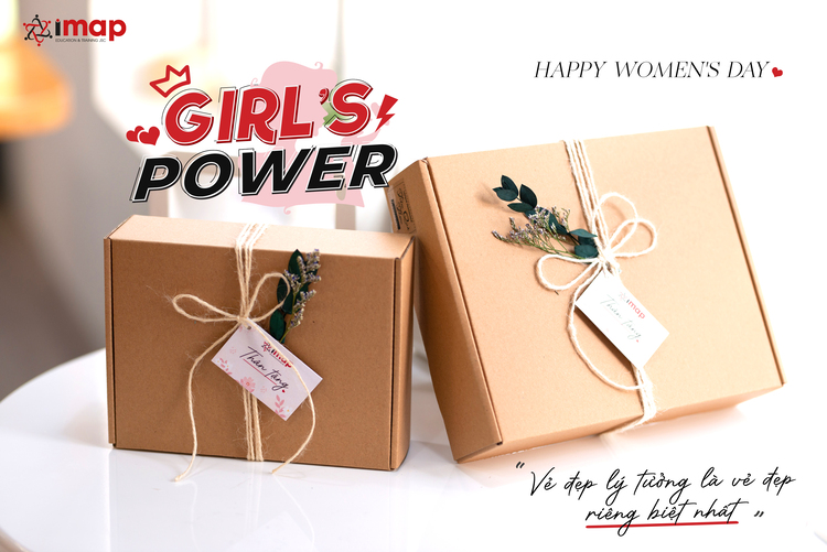 GIRL'S POWER - IMAP NGÀY QUỐC TẾ PHỤ NỮ 8/3 