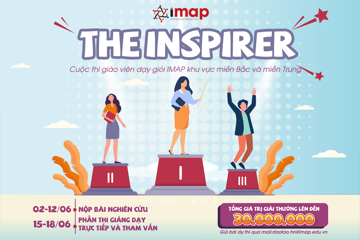 IMAP tổ chức Cuộc thi THE INSPIRER - GIÁO VIÊN DẠY GIỎI IMAP VIỆT NAM 2021 