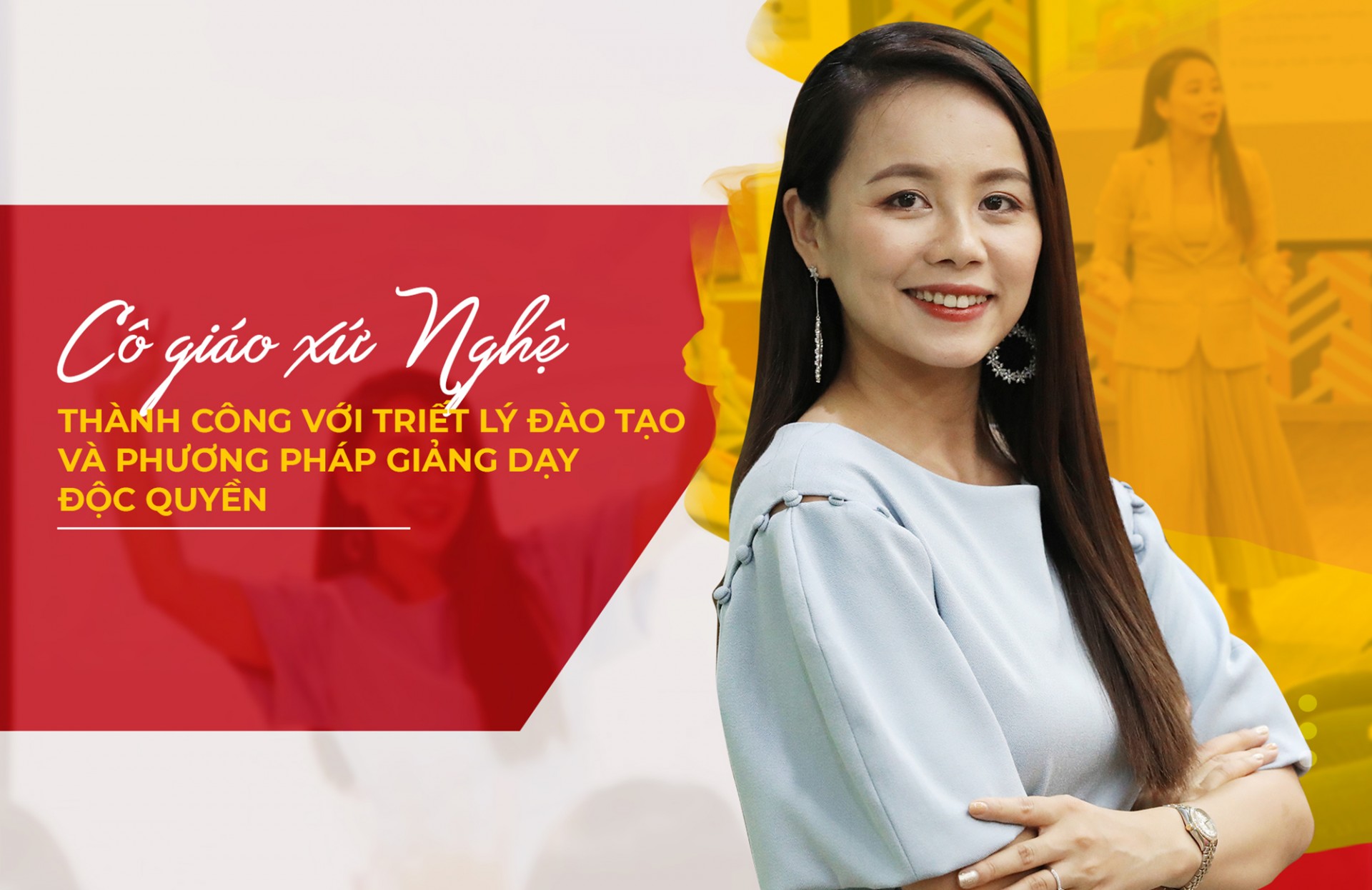 [BaoNgheAn.vn] Cô giáo xứ Nghệ thành công với triết lý đào tạo và phương pháp giảng dạy độc quyền